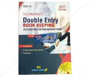 T.S. Grewal’s Double Entry Book Keeping Accounting for Partnership Firms 2017 Edition Class 12th by StatMo.in