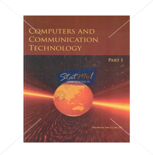 NCERT Computers & Communication Technology Part I Book for Class XIth by StatMo.in