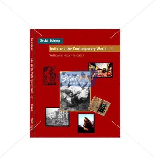 NCERT India And The Contemporary World II - History Book for Class Xth by StatMo.in