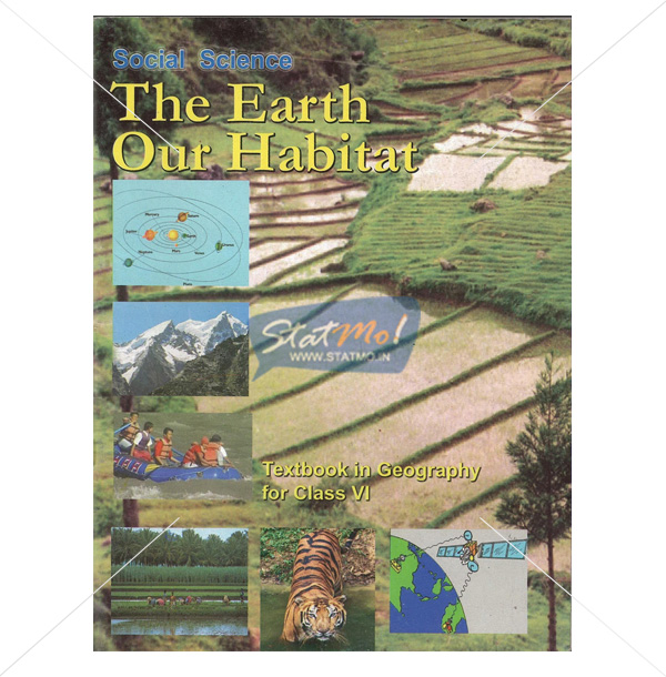 NCERT The Earth Our Habitat-Geography Book for Class VIth by StatMo.in