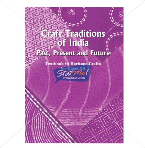 NCERT Craft Tradition of India Book for Class XIIth by StatMo.in